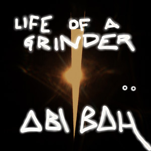 Life of A Grinder by Abi Bah, Abi Bah 2.0
