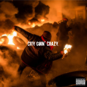 City Goin' Crazy.