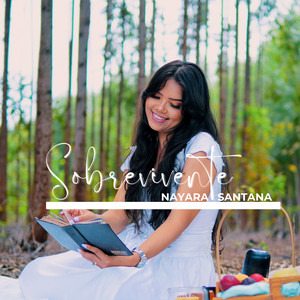 Nayara Santana Oficial - Sobrevivente