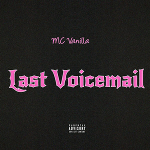 MC Vanilla - Last Voicemail
