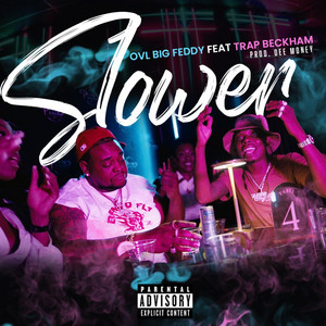 Slower by Big Feddy, Trap Beckham