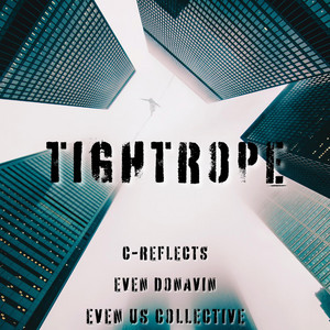 Tightrope by C-Reflects, Even Donavin