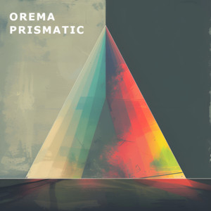 Prismatic by Orema
