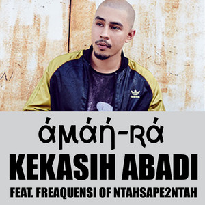 Kekasih Abadi (feat. Frequensi of NtahSape2Ntah) by Aman RA