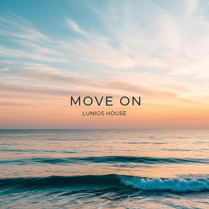 Move On by Lunios House