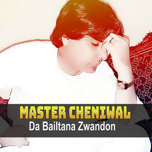 Master Chenewal - Da Bailtana Jwandon Mushkil Da