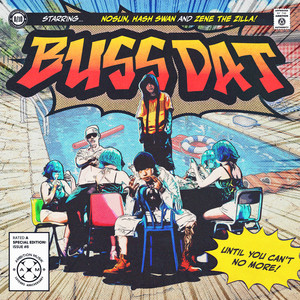 BUSS DAT by Nosun, Hash Swan, ZENE THE ZILLA