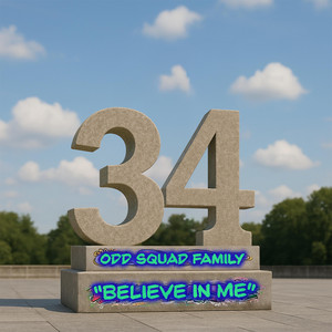 Believe In Me by Odd Squad Family