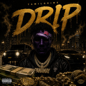 Drip by TamilGrime, Panamay, Silence