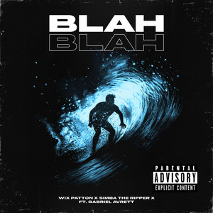 Blah Blah by Criminal Trespass, Simba the Ripper, Wix Patton, Gabriel Avrett