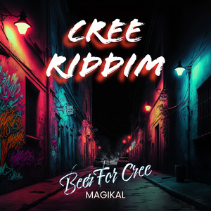 Beer for Cree ( Cree Riddim ) by Magikal