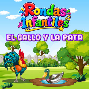 El Gallo Y La Pata by Rondas Infantiles