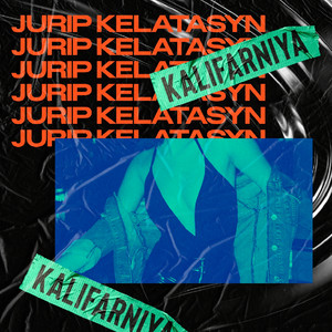 Jurip Kelatasyn by Kalifarniya