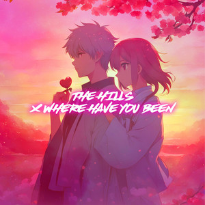 Novacore - The Hills x Where Have You Been (Nightcore)