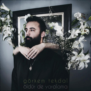 Görkem Tekdal - Öldür de Yaralama
