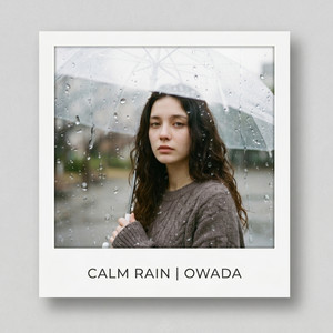 Calm Rain by OWADA