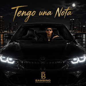 Tengo una Nota by BAMBINO PRODUCTIONS