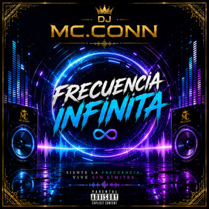 Frecuencia infinita by DJ MC.CONN