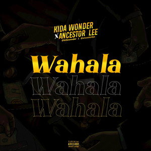 Wahala by Kida Wonder, Ancestor Lee