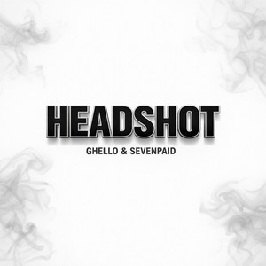Headshot by Ghello, Sevenpaid