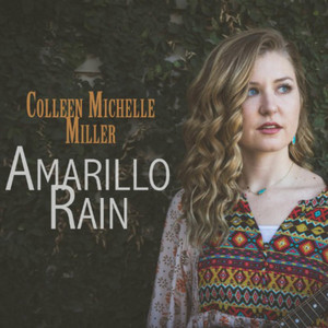 Amarillo Rain by Colleen Michelle Miller