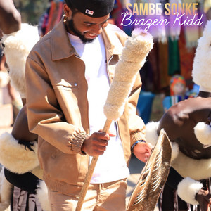 Sambe Sonke by Brazen Kidd
