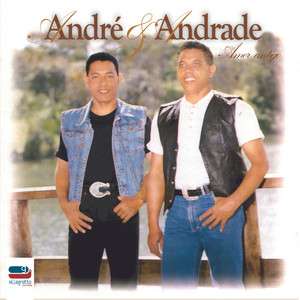 André & Andrade - Tudo por Ela