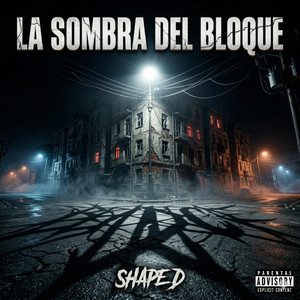 LA SOMBRA DEL BLOQUE by Shape D