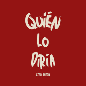 Quién Lo Diría by Stam Theod