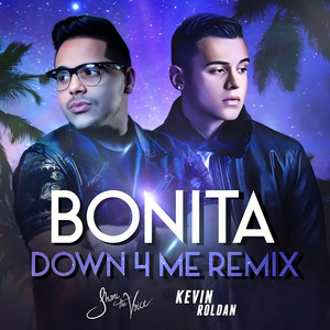 Bonita (Down 4 Me Remix) by Jhoni The Voice, KEVIN ROLDAN