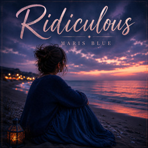 Ridiculous by Maris Blue