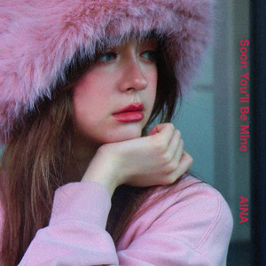 Soon You'll Be Mine by AINA