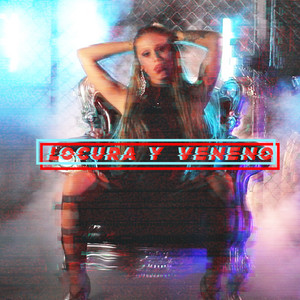 Locura y Veneno