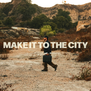 Make It To The City by callmestevieray