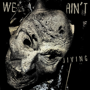 We Ain't Jiving by Deløwki