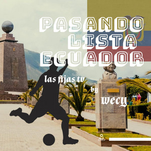 WECY - Pasando Lista Ecuador