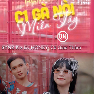 Synz K, Quý Nhỏ & DJ HONEY - C1 Gà Nòi Miền Tây (Remix)