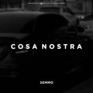 COSA NOSTRA - SLOWED CAR MIX by XEMMO