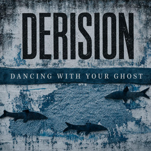 Dancing With Your Ghost by DERISION