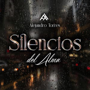 Alejandro Torres - Silencios Del Alma