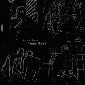 Rage Bait by Astra Zero