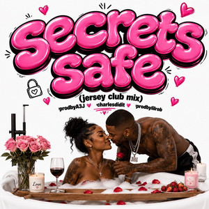 Secrets Safe (Jersey Club Mix) by prodbylilrob, A3J, Charlesdidit