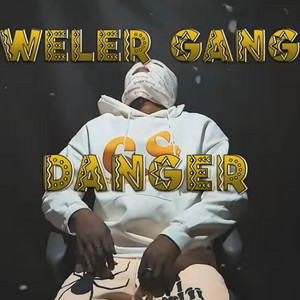 Weler Gang - Danger