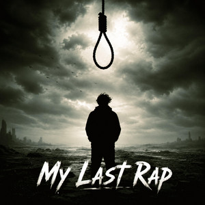 My Last Rap by Hardik Singh