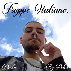 Troppo Italiano (Prod. ByPolar)