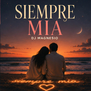 Siempre Mia by DJ Magnesio