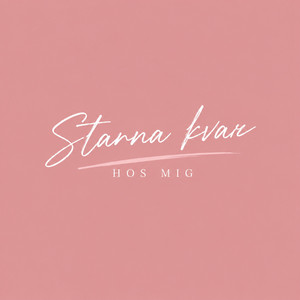 Stanna kvar hos mig by Dimidiee