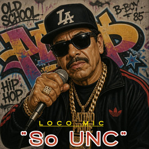 So Unc by Loco Mic