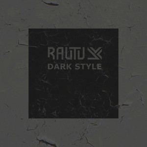 DARK STYLE by Rautu