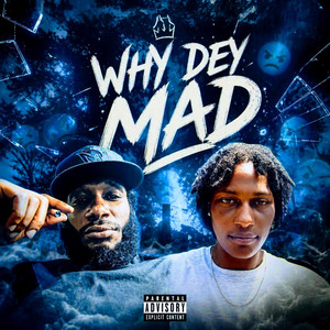 Why Dey Mad by KaSaan Thee Artiz, TCM JP